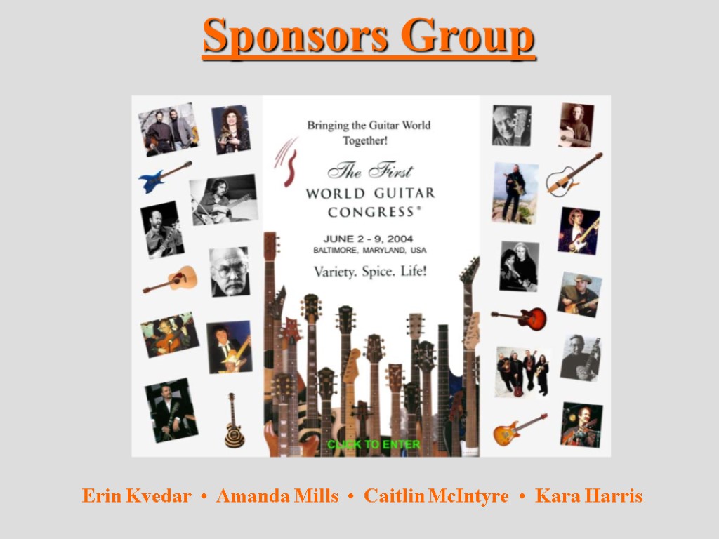 Sponsors Group Erin Kvedar • Amanda Mills • Caitlin McIntyre • Kara Harris